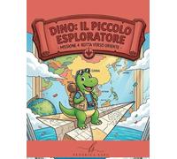 DINO:PICCOLO ESPLORATORE - MISSIONE 4 ROTTA VERSO ORIENTE