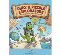 DINO: PICCOLO ESPLORATORE - MISSIONE 5 ROTTA VERSO LE AMERICHE