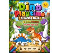 Dino Playtime Coloring Book: Big & Cute Dinosaurs for Kids Ages 3-8