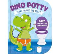 Dino Potty - Learn To Use The Toilet | Children’s Toilet Training Board Book | Rhyming Story with Step-by-Step Learning | Ages 2+ | 9 Bright Spreads