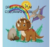 Dino Puns Fun Coloring Book: Dino Pun Affirmations for your little ones Ages 3+