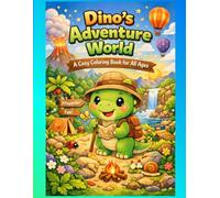 Dino’s Adventure World: A Cozy Adventure Coloring Book for All Ages 40 pages