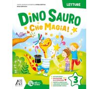 Dino Sauro. Che magia! Con Letture, Grammatica e Scrittura, Matematica e Eserciziario, Storia eEserciziario, Geografia e Eserciziario, Scienze e ... Per la Scuola elementare.... (Vol. 3)