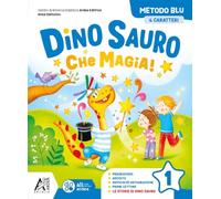 Dino Sauro. Che magia! Metodo blu 4 caratteri. Con Accoglienza, Letture e Grammatica, Matematica e Eserciziario, Discilpine, Scrittura, Valutazione ... Con e-book. Con espans... (Vol. 1)