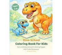 Dino School Coloring Book for Kids: Fun and Educational Coloring Pages with Cute Dinosaurs