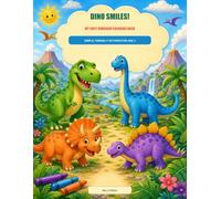 Dino Smiles!: My First Dinosaur Coloring Book for Age 3