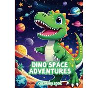 Dino Space Adventure: Fun, Easy, Bold Illustrations for young dinosaur explorers