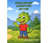 Dino sport aventure: Livre de coloriage 3-8ans