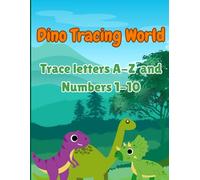 Dino Tracing World: A Fun Letter and Number Tracing Workbook for Kids Ages 3-5