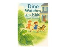 Dino Watches the Kids: New Friends: A young boy and girl, siblings named Max and Sophie Lesson: Imagination and the joy of play