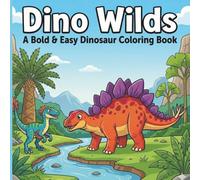 Dino Wilds: A Bold & Easy Dinosaur Coloring Book