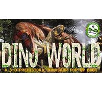 Dino World, 3-D Pop-Up: A 3-D Prehistoric Dinosaur Pop-Up