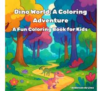 Dino World: A Coloring Adventure: A Fun Coloring Book For Kids