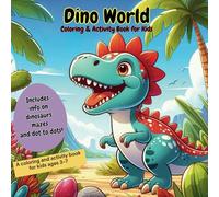 Dino World: Coloring & Activity Book for Kids