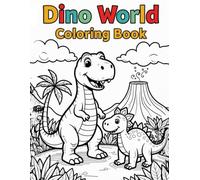 Dino World Coloring Book for Kids: 50 Exciting Dinosaur Scenes to Color for Ages 3-12