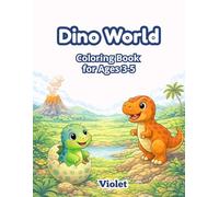 Dino World: Cute Dinosaur Coloring Book for Kids Ages 3-5