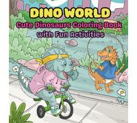 Dino World - Cute dinosaurs coloring book with fun activities