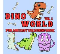 Dino world: Fun and easy colouring book