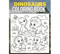 Dino World Unleashed: A Coloring Book for Young Explorers for age 7 - 14