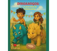 DINOAMIGOS: LA GRAN FERIA DE PIEDROLANDIA
