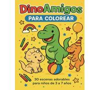 DinoAmigos para Colorear: Libro de Dinosaurios Adorables para colorear para Niños de 3 a 7 Años