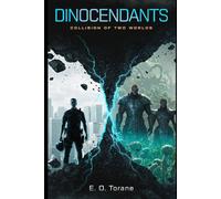 Dinocendants: Collision of Two Worlds