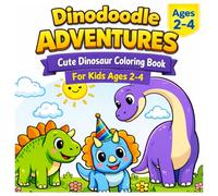 DINODOODLE ADVENTURES: CUTE DINOSAUR COLORING BOOK AGES 2-4