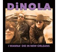 Dinola - I Wanna' Die In New Orleans