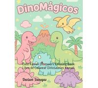 DinoMágicos: Cute Kawaii Dinosaurs Coloring Book Libro de Colorear Dinosaurios Kawaii