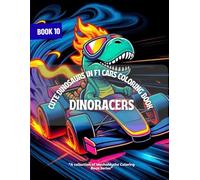 Dinoracers: Cute Dinosaurs in F1 Cars Coloring Book