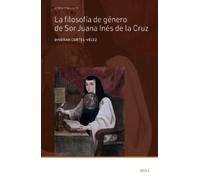 Dinorah Cortés- La filosofía de género de Sor Juana Inés de l (Copertina rigida)