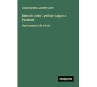 Dinorah ossia Il pellegrinaggio a Ploërmel: Opera semiseria in tre atti