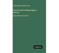 Dinorah ossia Il pellegrinaggio a Ploërmel: Opera semiseria in tre atti