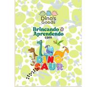 Dino's Good: Brincando e Aprendendo com Dino Saur.