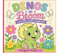 Dino's in Bloom: Cute Dinosaurs in Bloom with Easy Bold Design for Relaxing Coloring Fun for All Ages
