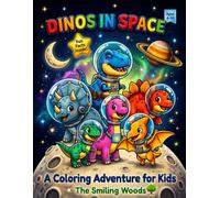 DINOS IN SPACE: An Educational Coloring Book for Kids with Fun Science and Dinosaur Facts