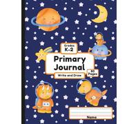 Dinos in Space! Write & Draw Primary Journal for Kids: K-2 Handwriting Practice with Drawing Area and Prompts