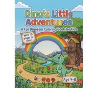 Dino's Little Adventures: A Fun Dinosaur Coloring Book for Children