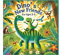 Dino's New Friends: A Fun-filled Journey Through the Jungle with Dino, Bella, and Friends. Perfect for Kids Ages 3-5
