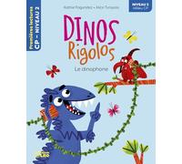 Dinos rigolos - Le dinophone: Niveau 2, milieu CP - Premières lectures