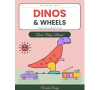 Dinos & Wheels: A Big Colouring Book for Kids Ages 3-6 with Dinosaurs, Trucks, Trains, Planes and Rockets