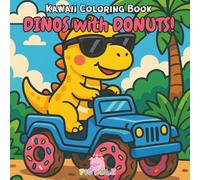 Dinos with Donuts! Dinosaur Easy and Bold Coloring Book: Cute Kawaii Dinosaurs Coloring Pages