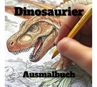 Dinos zum Leben Erwecken: Das Ultimative Ausmalbuch