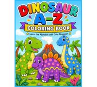 DINOSAUR A-Z COLORING BOOK: Learn the Alphabet with Cute Dinosaurs
