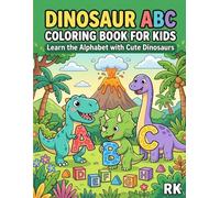 Dinosaur ABC Coloring Book for Kids: Learn the Alphabet with Cute Dinosaurs | Fun ABC Learning Coloring Book for Toddlers & Kids Ages 3-8