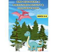 Dinosaur Activity and Colouring Book for Kids Ages 5-8: Fun and Educational Dinosaur Games, Word Searches, Tracing, and Coloring Pages for Boys and Girls