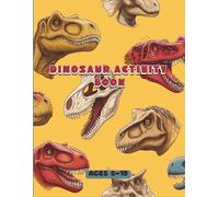 Dinosaur Activity Book: ages 8-10