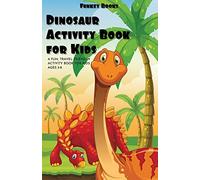 Dinosaur Activity Book For Kids: A fun travel friendly activity book for kids ages 3-8 (Includes coloring, maze puzzles and more…)