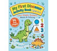 Dinosaur Activity Book for Kids Ages 3-6: Shapes, Numbers, Mazes, Drawing, Tracing and Coloring Fun (96 Pages)