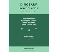 Dinosaur Activity Book for Kids Ages 4-8: Fun Word Searches, Mazes, Scrambled Words, Matching, Counting and Dinosaur Facts | Screen-Free Entertainment for Boys and Girls